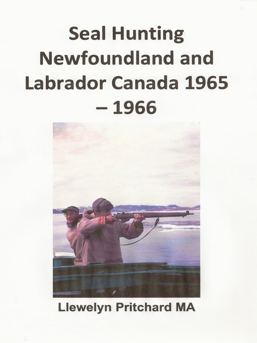 Title details for Seal Hunting Newfoundland and Labrador, Canada 1965 by Llewelyn Pritchard - Available